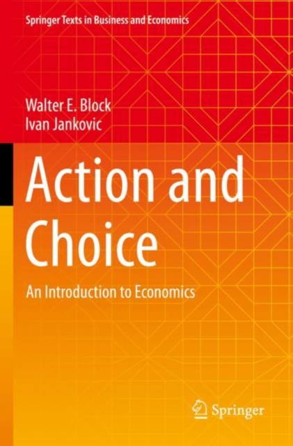Action and Choice : An Introduction to Economics, Paperback / softback Book