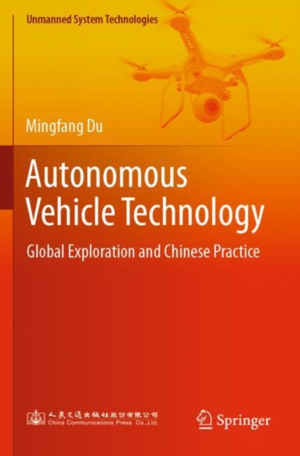 Autonomous Vehicle Technology : Global Exploration and Chinese Practice, Paperback / softback Book