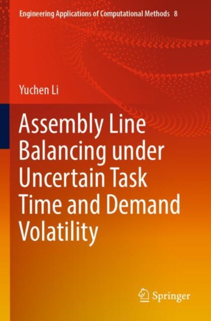 Assembly Line Balancing under Uncertain Task Time and Demand Volatility, Paperback / softback Book