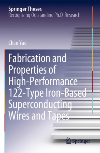 Fabrication and Properties of High-Performance 122-Type Iron-Based Superconducting Wires and Tapes, Paperback / softback Book