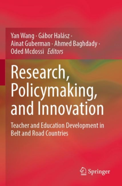 Research, Policymaking, and Innovation : Teacher and Education Development in Belt and Road Countries, Paperback / softback Book