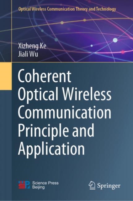 Coherent Optical Wireless Communication Principle and Application, Hardback Book
