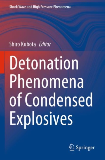 Detonation Phenomena of Condensed Explosives, Paperback / softback Book