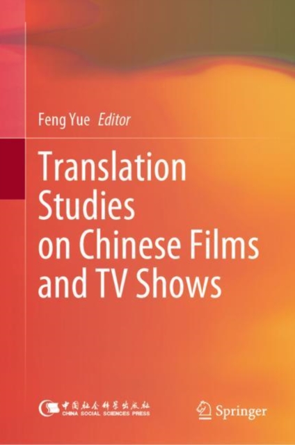 Translation Studies on Chinese Films and TV Shows, Hardback Book