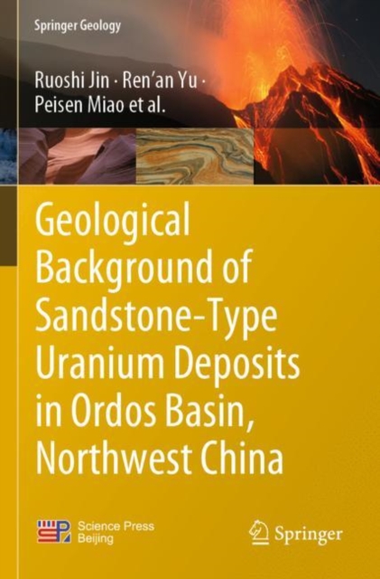 Geological Background of Sandstone-Type Uranium Deposits in Ordos Basin, Northwest China, Paperback / softback Book