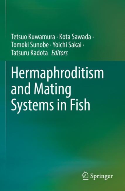 Hermaphroditism and Mating Systems in Fish, Paperback / softback Book