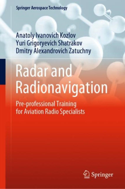 Radar and Radionavigation : Pre-professional Training for Aviation Radio Specialists, Hardback Book