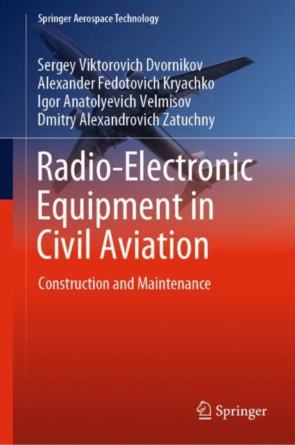 Radio-Electronic Equipment in Civil Aviation : Construction and Maintenance, Hardback Book