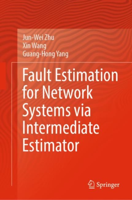 Fault Estimation for Network Systems via Intermediate Estimator, Hardback Book
