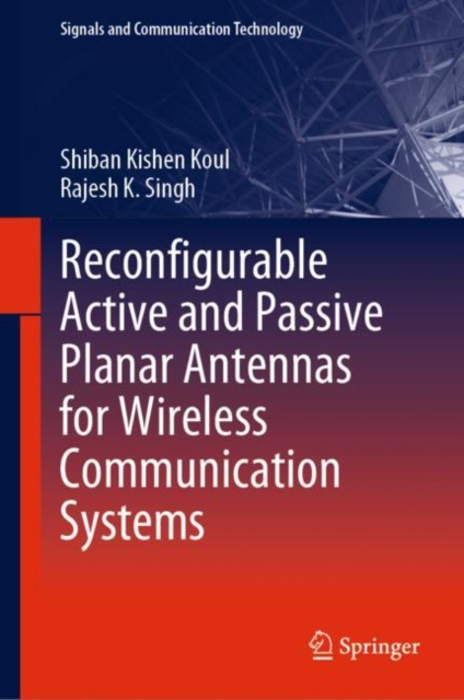 Reconfigurable Active and Passive Planar Antennas for Wireless Communication Systems, Hardback Book
