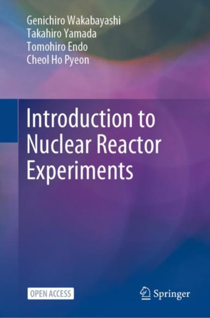 Introduction to Nuclear Reactor Experiments, Hardback Book