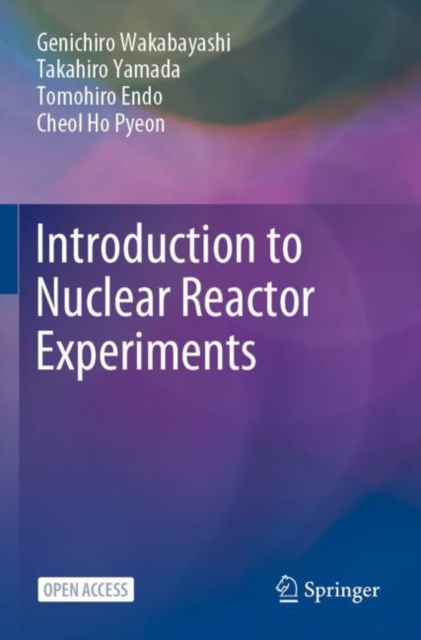 Introduction to Nuclear Reactor Experiments, Paperback / softback Book
