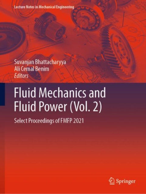 Fluid Mechanics and Fluid Power  (Vol. 2) : Select Proceedings of FMFP 2021, Paperback / softback Book