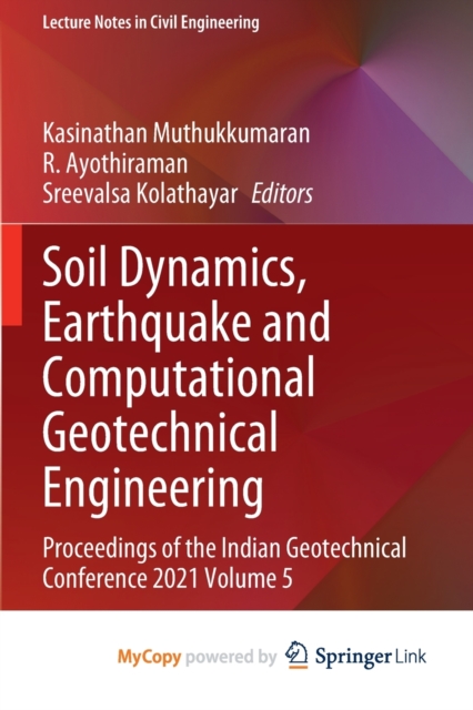 Soil Dynamics, Earthquake and Computational Geotechnical Engineering : Proceedings of the Indian Geotechnical Conference 2021 Volume 5, Paperback Book