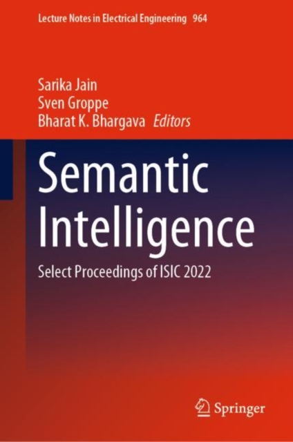 Semantic Intelligence : Select Proceedings of ISIC 2022, Hardback Book