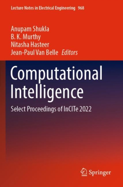Computational Intelligence : Select Proceedings of InCITe 2022, Paperback / softback Book