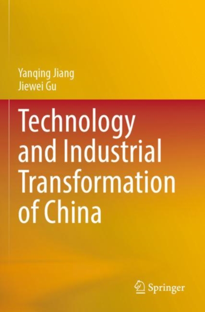 Technology and Industrial Transformation of China, Paperback / softback Book