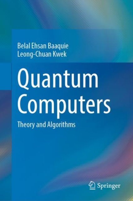 Quantum Computers : Theory and Algorithms, Hardback Book