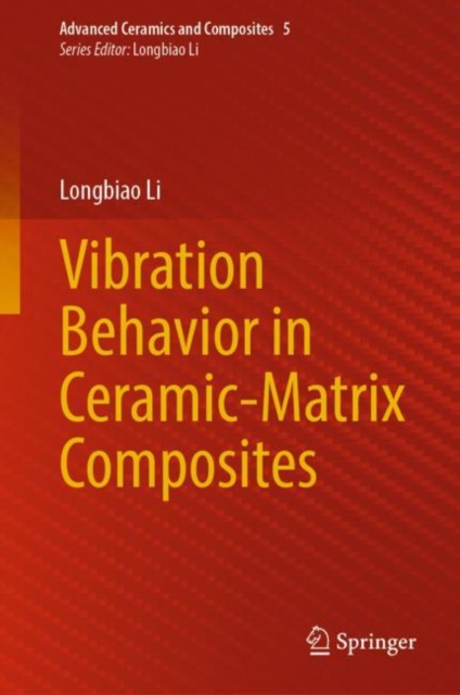 Vibration Behavior in Ceramic-Matrix Composites, Hardback Book