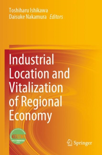 Industrial Location and Vitalization of Regional Economy, Paperback / softback Book