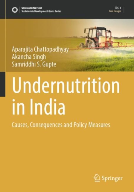 Undernutrition in India : Causes, Consequences and Policy Measures, Paperback / softback Book