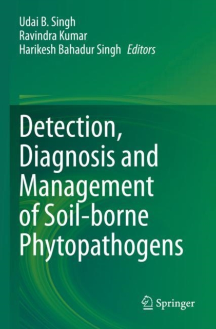 Detection, Diagnosis and Management of Soil-borne Phytopathogens, Paperback / softback Book