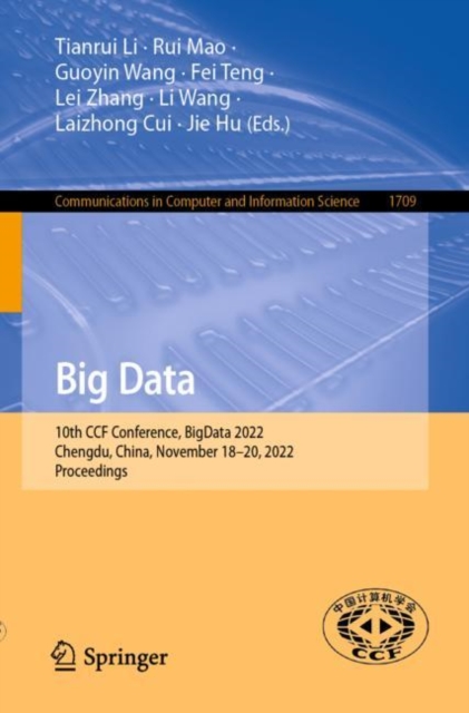 Big Data : 10th CCF Conference, BigData 2022, Chengdu, China, November 18-20, 2022, Proceedings, Paperback / softback Book