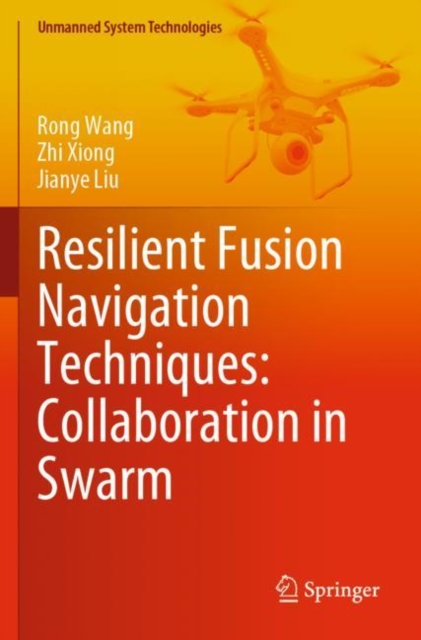 Resilient Fusion Navigation Techniques: Collaboration in Swarm, Paperback / softback Book