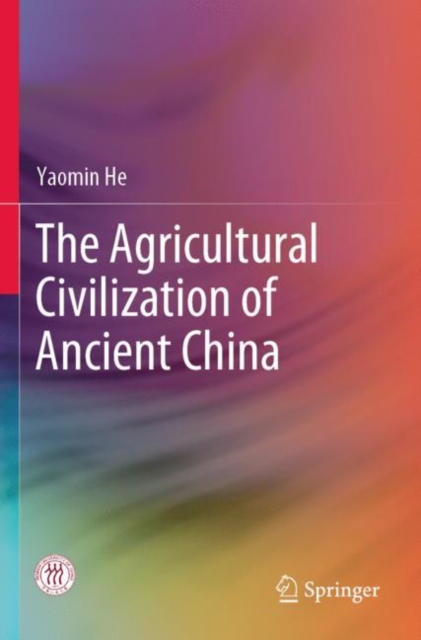 The Agricultural Civilization of Ancient China, Paperback / softback Book