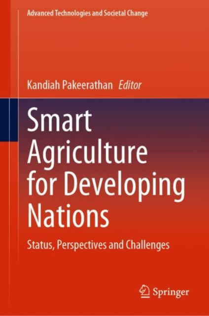 Smart Agriculture for Developing Nations : Status, Perspectives and Challenges, Hardback Book