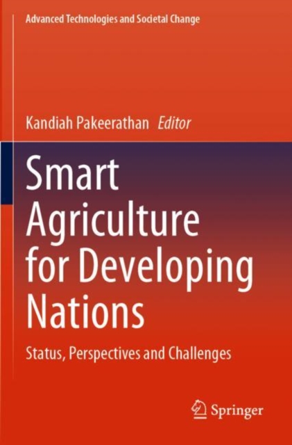 Smart Agriculture for Developing Nations : Status, Perspectives and Challenges, Paperback / softback Book