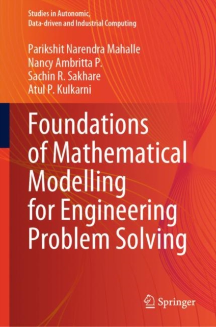 Foundations of Mathematical Modelling for Engineering Problem Solving, Hardback Book