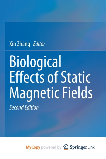 Biological Effects of Static Magnetic Fields, Paperback Book