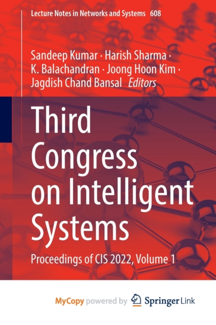 Third Congress on Intelligent Systems : Proceedings of CIS 2022, Volume 1, Paperback Book