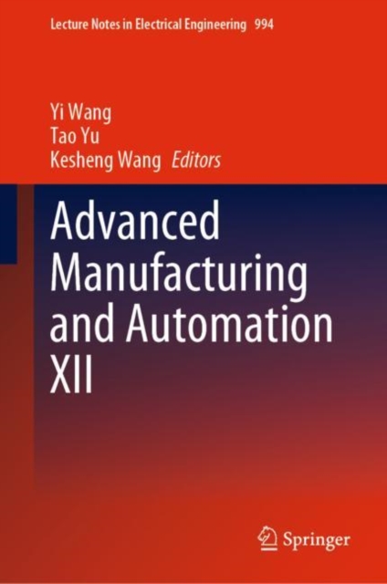 Advanced Manufacturing and Automation XII, Hardback Book