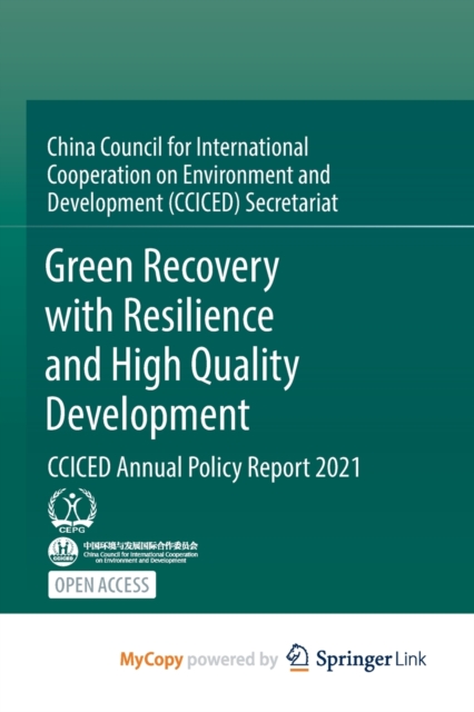 Green Recovery with Resilience and High Quality Development : CCICED Annual Policy Report 2021, Paperback Book