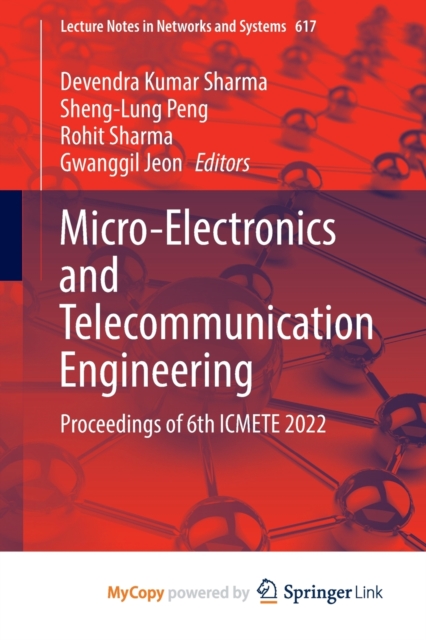 Micro-Electronics and Telecommunication Engineering : Proceedings of 6th ICMETE 2022, Paperback Book