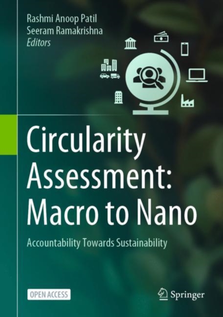 Circularity Assessment: Macro to Nano : Accountability Towards Sustainability, Hardback Book