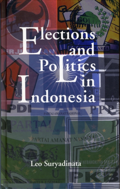 Elections and Politics in Indonesia, Hardback Book
