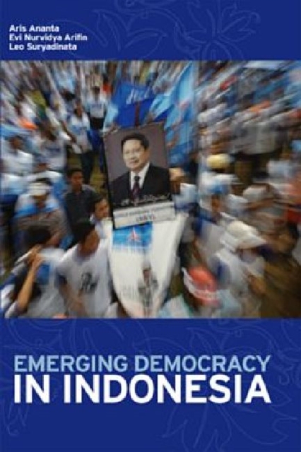 Emerging Democracy in Indonesia, Hardback Book