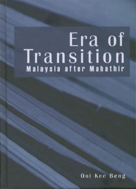 Era of Transition : Malaysia After Mahathir, Hardback Book