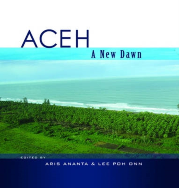 Aceh : A New Dawn, Hardback Book