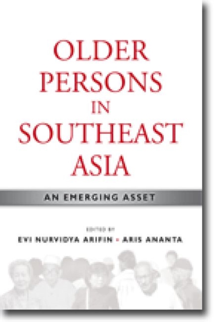 Older Persons in Southeast Asia : An Emerging Asset, Paperback / softback Book