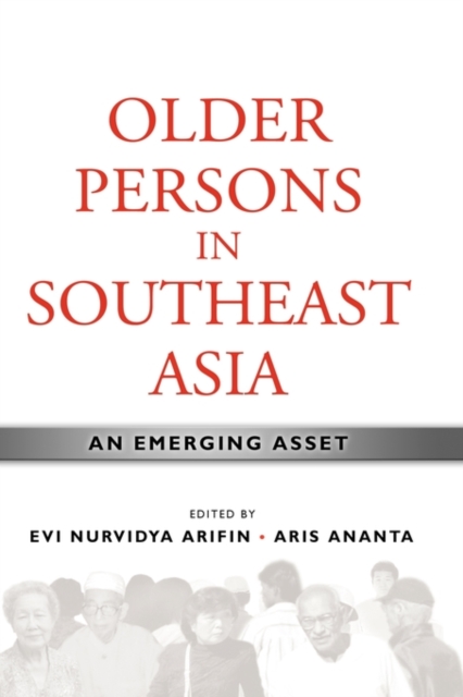 Older Persons in Southeast Asia : An Emerging Asset, Hardback Book