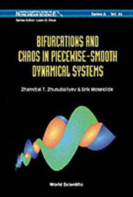 Bifurcations And Chaos In Piecewise-smooth Dynamical Systems: Applications To Power Converters, Relay And Pulse-width Modulated Control Systems, And Human Decision-making Behavior, Hardback Book