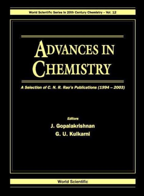 Advances In Chemistry: A Selection Of C N R Rao's Publications (1994-2003), Hardback Book