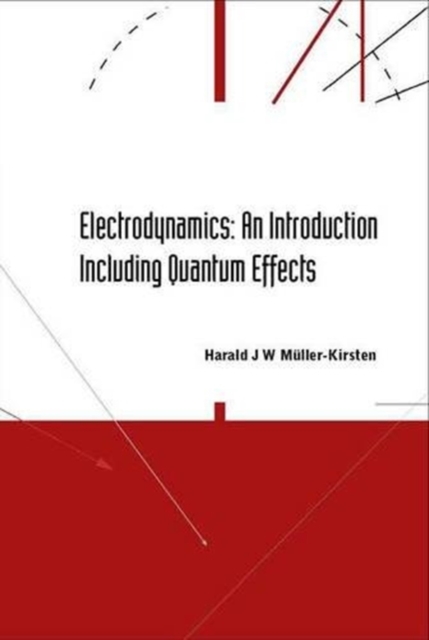 Electrodynamics: An Introduction Including Quantum Effects, Hardback Book