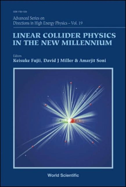 Linear Collider Physics In The New Millennium, Hardback Book