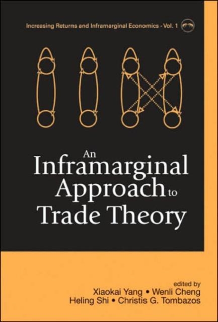 Inframarginal Approach To Trade Theory, An, Hardback Book