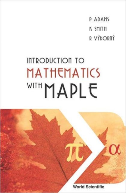 Introduction To Mathematics With Maple, Hardback Book
